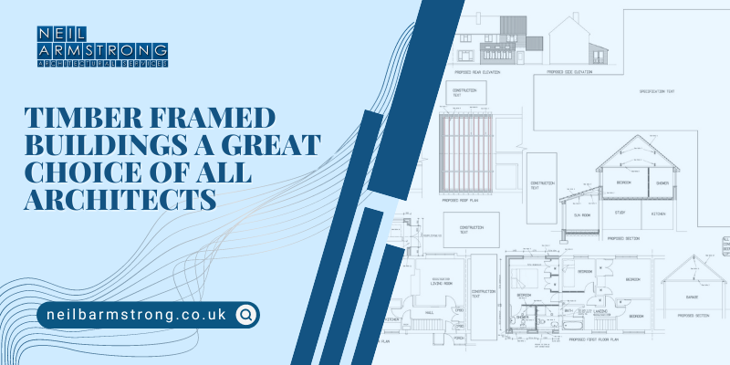 Why Are Timber Framed Buildings A Great Choice of All Architects?