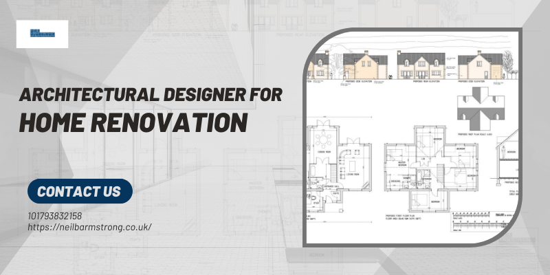 Why do you need an Architectural Designer for Home Renovation?