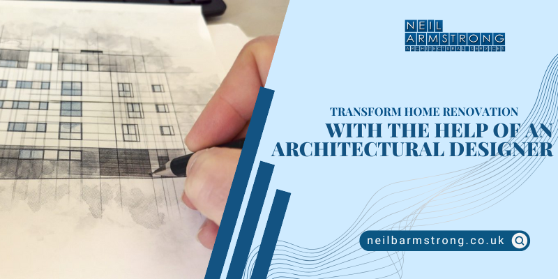 Architectural Design Services – How Can An Architect Transform Home Renovation Projects?